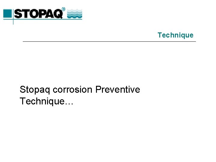 Technique Stopaq corrosion Preventive Technique… 