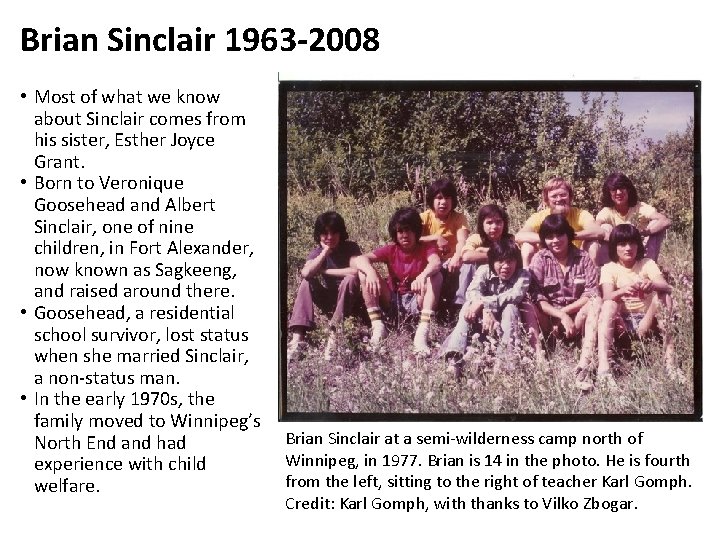 Brian Sinclair 1963 -2008 • Most of what we know about Sinclair comes from