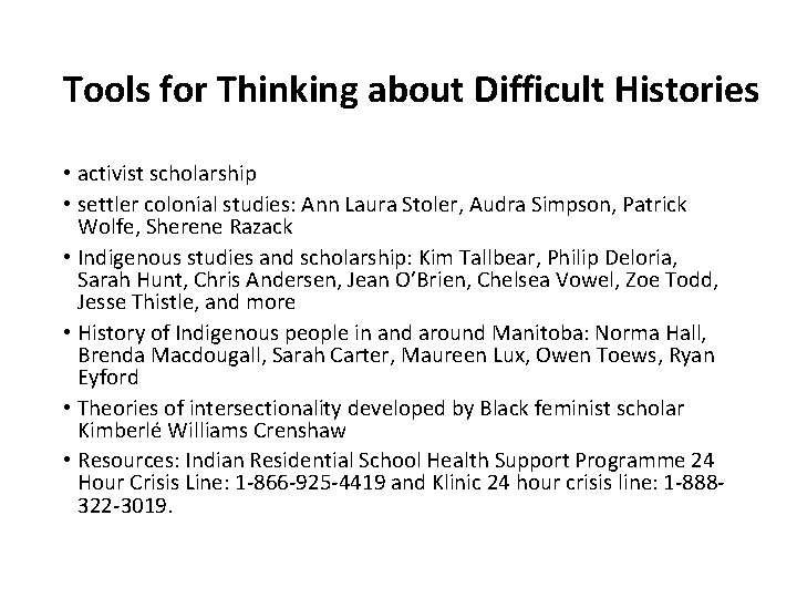 Tools for Thinking about Difficult Histories • activist scholarship • settler colonial studies: Ann