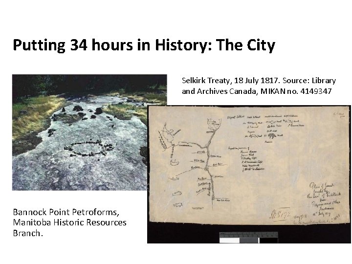 Putting 34 hours in History: The City Selkirk Treaty, 18 July 1817. Source: Library