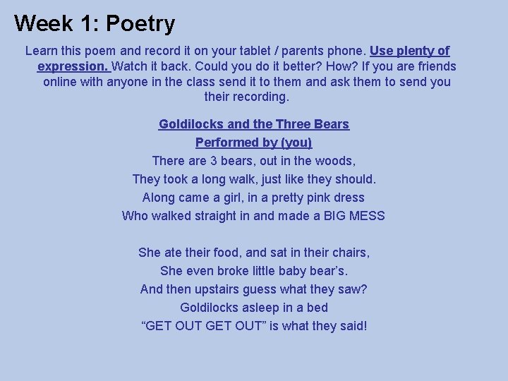 Week 1: Poetry Learn this poem and record it on your tablet / parents