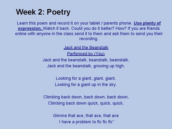 Week 2: Poetry Learn this poem and record it on your tablet / parents