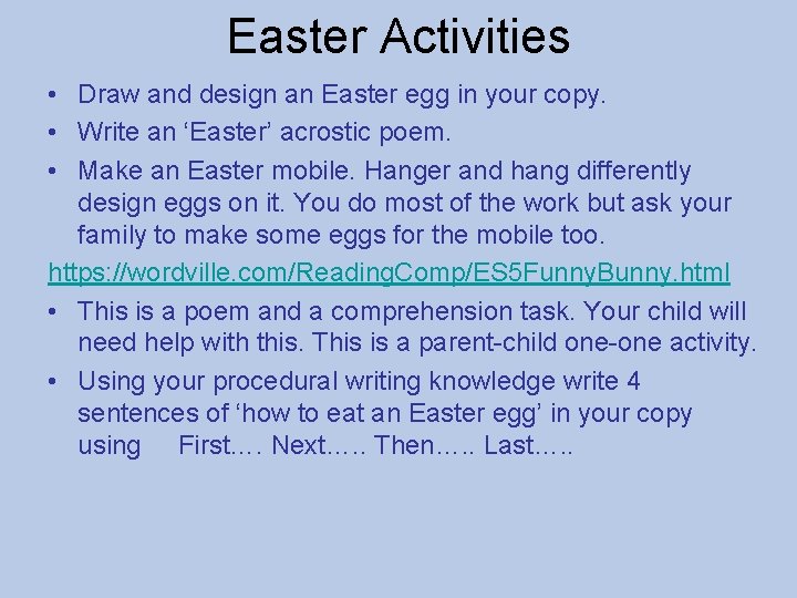 Easter Activities • Draw and design an Easter egg in your copy. • Write