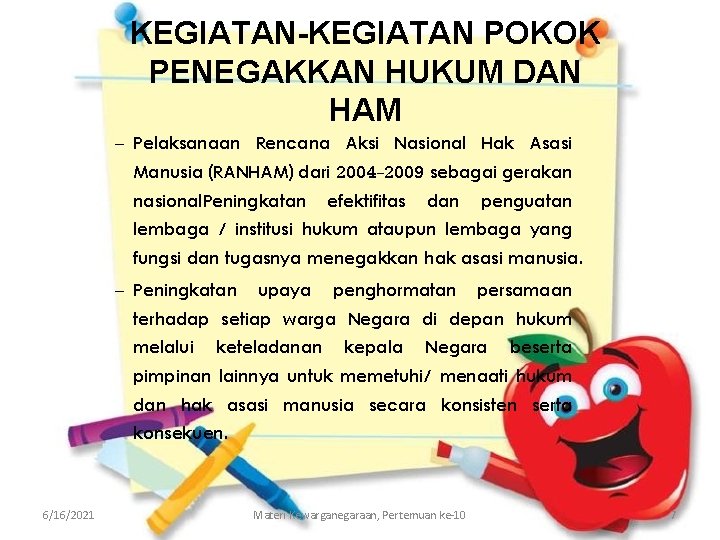 KEGIATAN-KEGIATAN POKOK PENEGAKKAN HUKUM DAN HAM – Pelaksanaan Rencana Aksi Nasional Hak Asasi Manusia