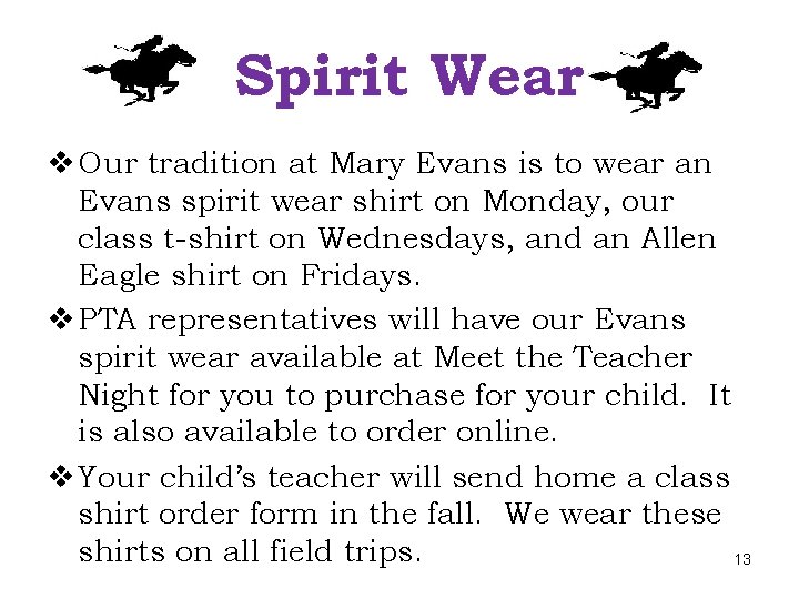 Spirit Wear v Our tradition at Mary Evans is to wear an Evans spirit