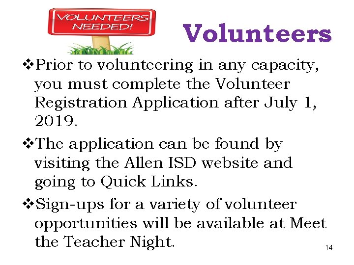 Volunteers v. Prior to volunteering in any capacity, you must complete the Volunteer Registration