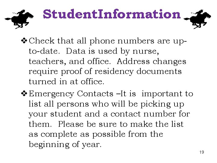 Student. Information v Check that all phone numbers are upto-date. Data is used by