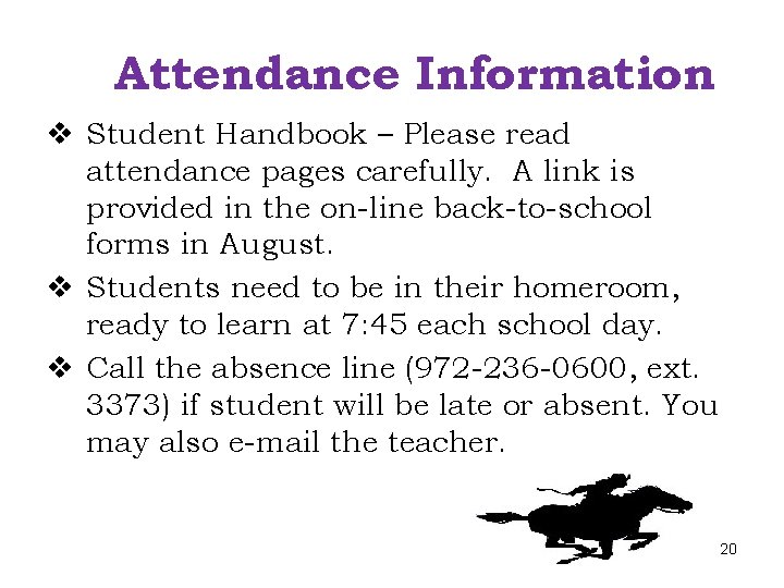 Attendance Information v Student Handbook – Please read attendance pages carefully. A link is