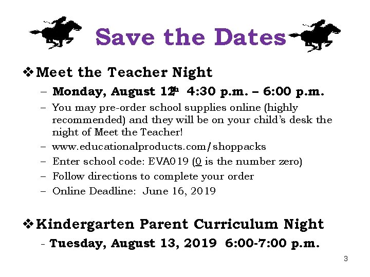 Save the Dates v Meet the Teacher Night – Monday, August 12 th 4: