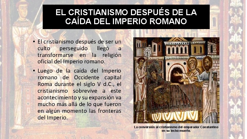 EL CRISTIANISMO DESPUÉS DE LA CAÍDA DEL IMPERIO ROMANO • El cristianismo después de EL CRISTIANISMO DESPUÉS DE LA CAÍDA DEL IMPERIO ROMANO • El cristianismo después de