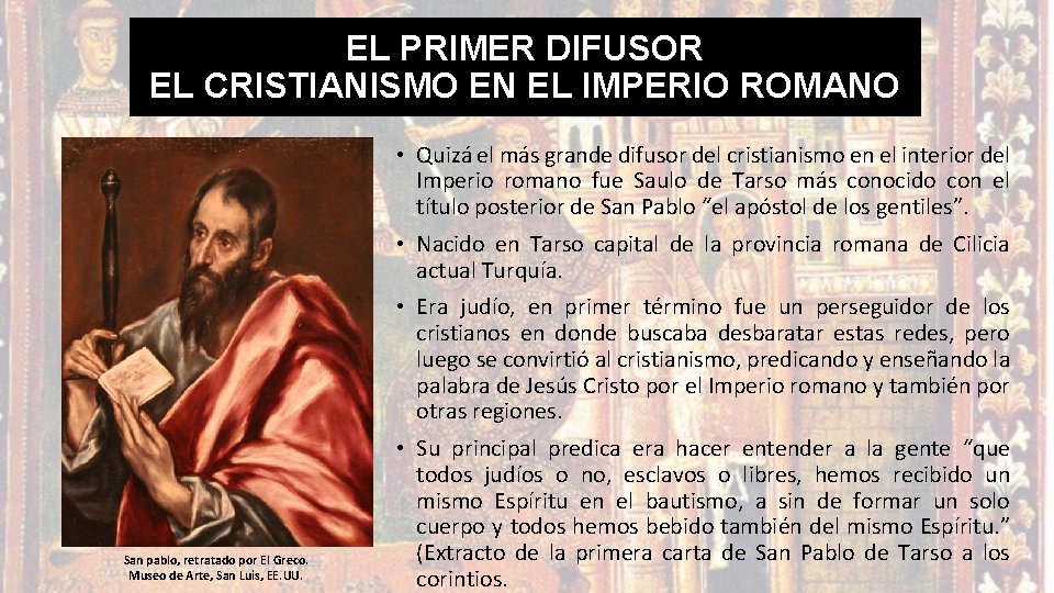 EL PRIMER DIFUSOR EL CRISTIANISMO EN EL IMPERIO ROMANO • Quizá el más grande EL PRIMER DIFUSOR EL CRISTIANISMO EN EL IMPERIO ROMANO • Quizá el más grande