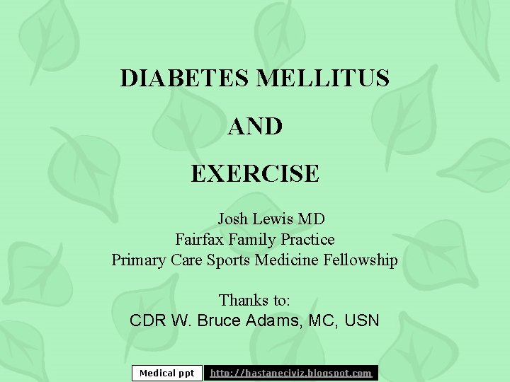 DIABETES MELLITUS AND EXERCISE Josh Lewis MD Fairfax Family Practice Primary Care Sports Medicine