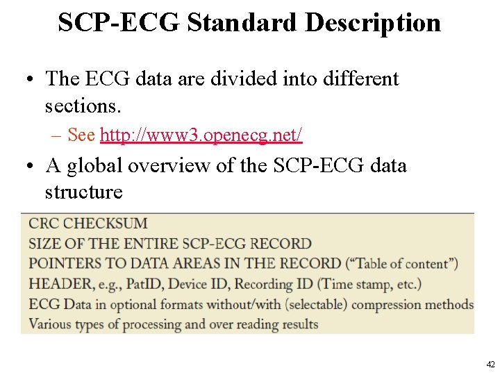 SCP-ECG Standard Description • The ECG data are divided into different sections. – See