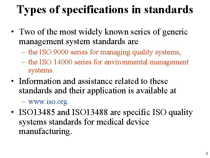 Types of specifications in standards • Two of the most widely known series of
