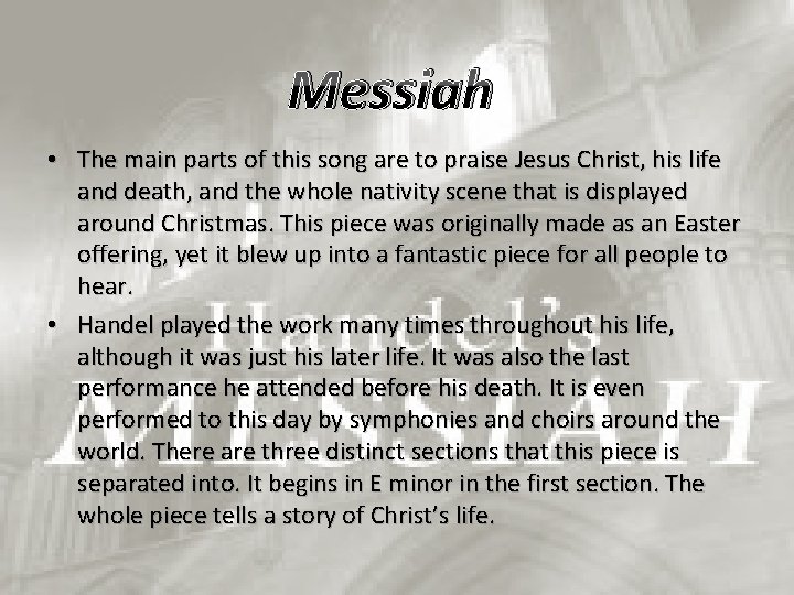 Messiah • The main parts of this song are to praise Jesus Christ, his