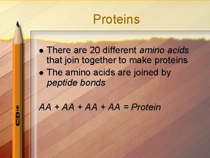 Proteins l l There are 20 different amino acids that join together to make