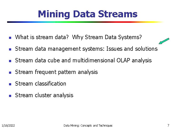 Mining Data Streams n What is stream data? Why Stream Data Systems? n Stream
