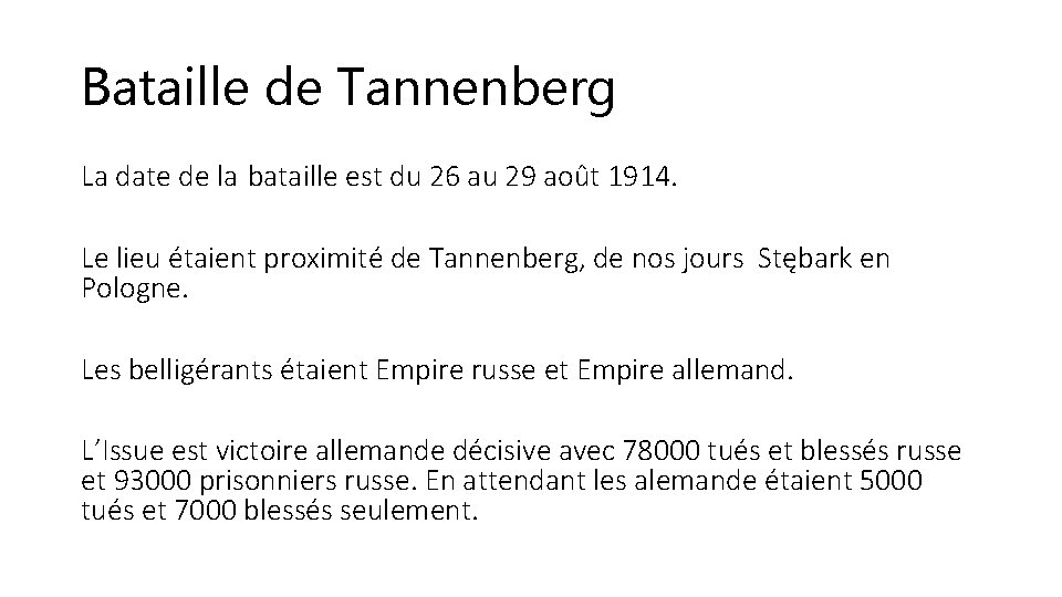 Bataille de Tannenberg La date de la bataille est du 26 au 29 août