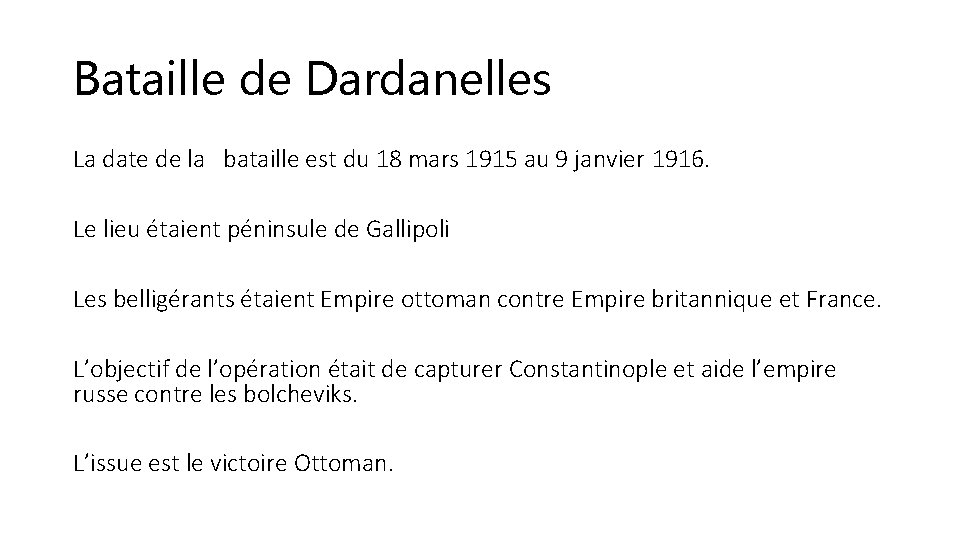 Bataille de Dardanelles La date de la bataille est du 18 mars 1915 au