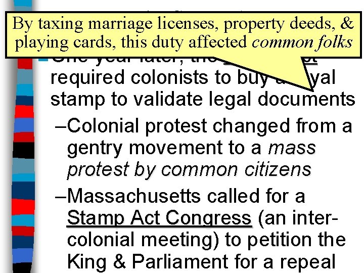 Thelicenses, Stampproperty Act deeds, & By taxing marriage playing cards, this duty affected common