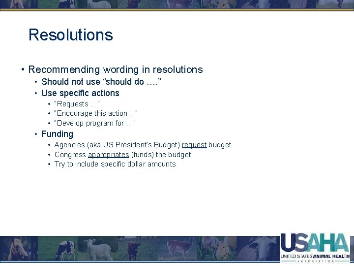 Resolutions • Recommending wording in resolutions • Should not use “should do …. ”