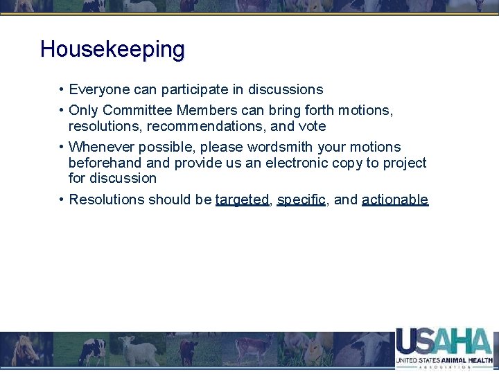 Housekeeping • Everyone can participate in discussions • Only Committee Members can bring forth