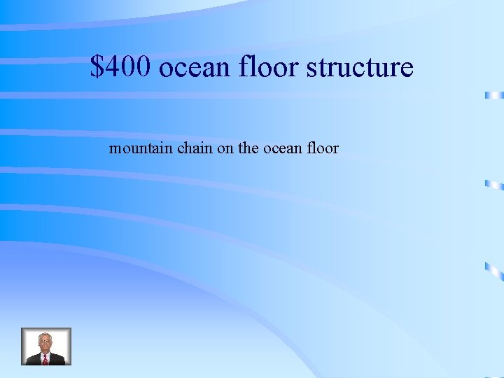 $400 ocean floor structure mountain chain on the ocean floor 