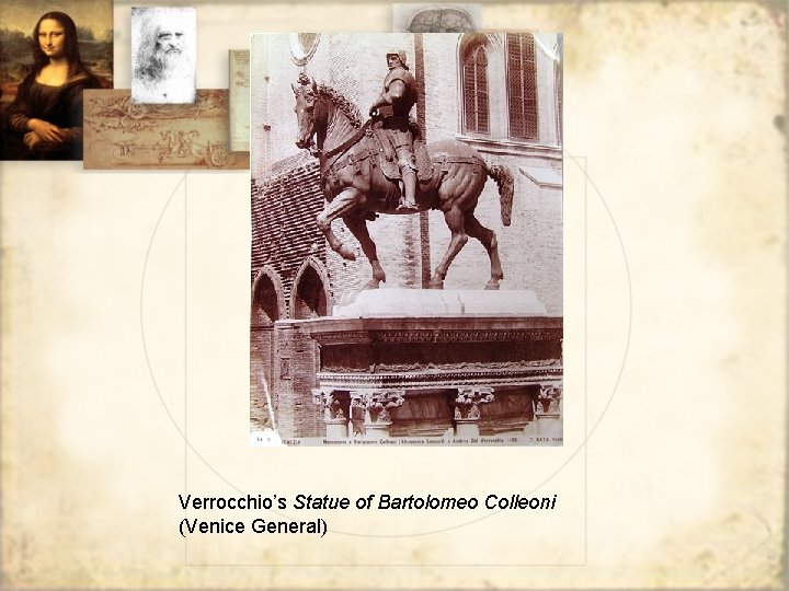 Verrocchio’s Statue of Bartolomeo Colleoni (Venice General) 