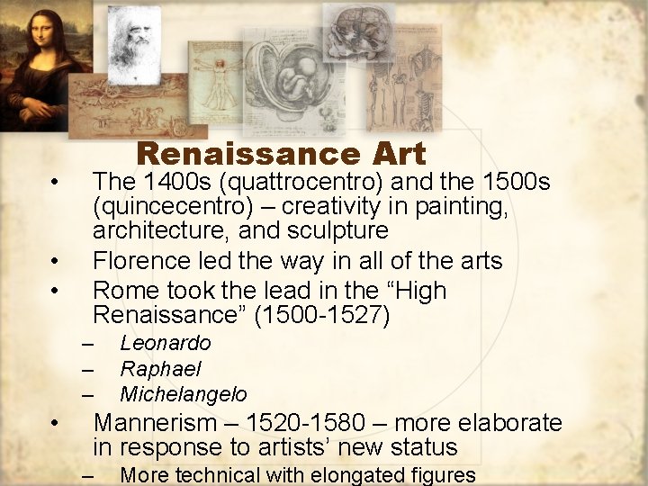  • • • Renaissance Art The 1400 s (quattrocentro) and the 1500 s