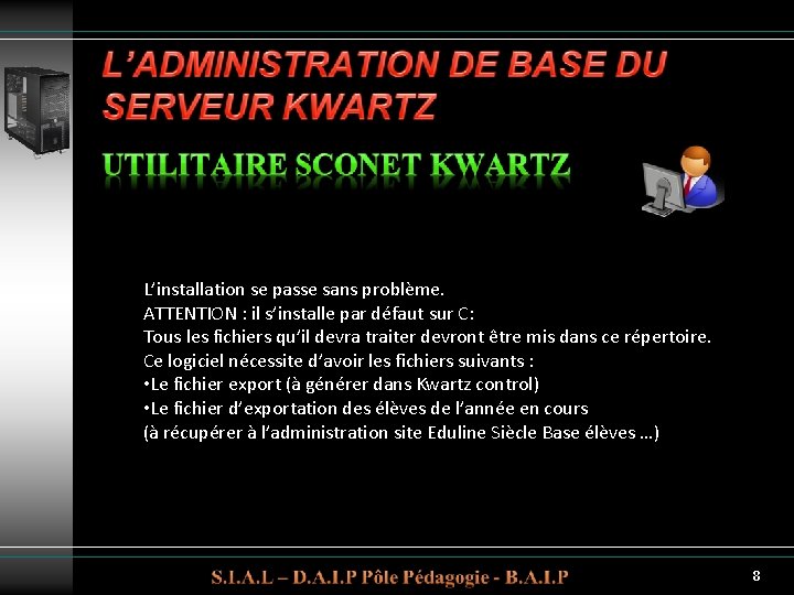 L’installation se passe sans problème. ATTENTION : il s’installe par défaut sur C: Tous L’installation se passe sans problème. ATTENTION : il s’installe par défaut sur C: Tous