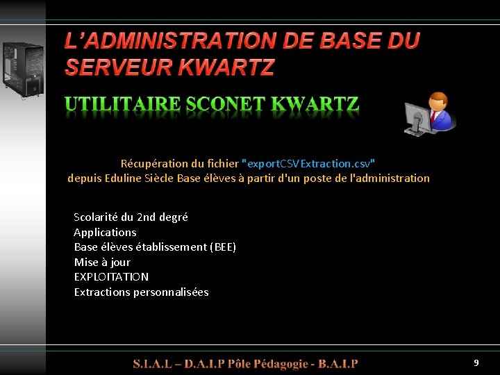 Récupération du fichier "export. CSVExtraction. csv" depuis Eduline Siècle Base élèves à partir d'un Récupération du fichier "export. CSVExtraction. csv" depuis Eduline Siècle Base élèves à partir d'un
