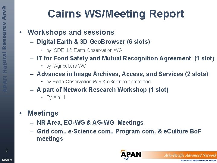 APAN Natural Res ource Area Cairns WS/Meeting Report • Workshops and sessions – Digital