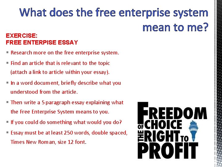 What does the free enterprise system mean to me? EXERCISE: FREE ENTERPISE ESSAY §