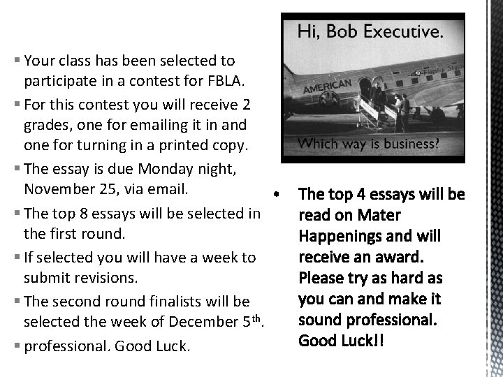 § Your class has been selected to participate in a contest for FBLA. §