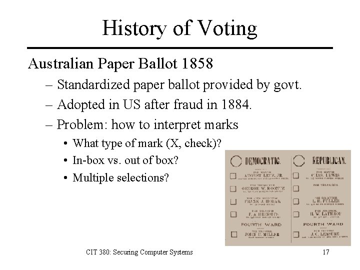 History of Voting Australian Paper Ballot 1858 – Standardized paper ballot provided by govt.