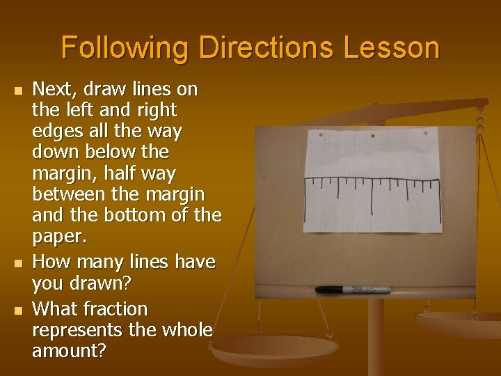 Following Directions Lesson n Next, draw lines on the left and right edges all