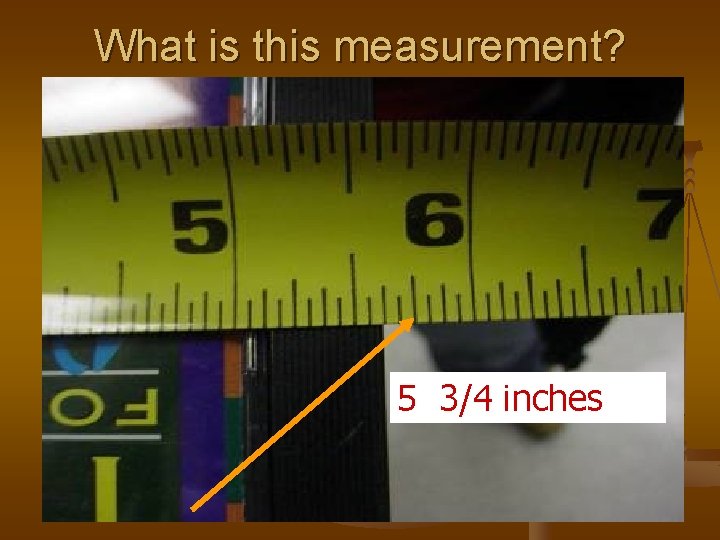 What is this measurement? 5 3/4 inches 