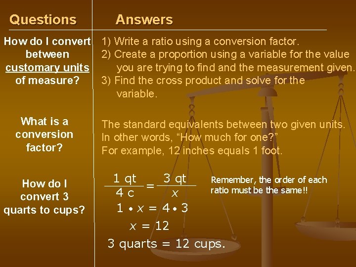 Questions Answers How do I convert 1) Write a ratio using a conversion factor.