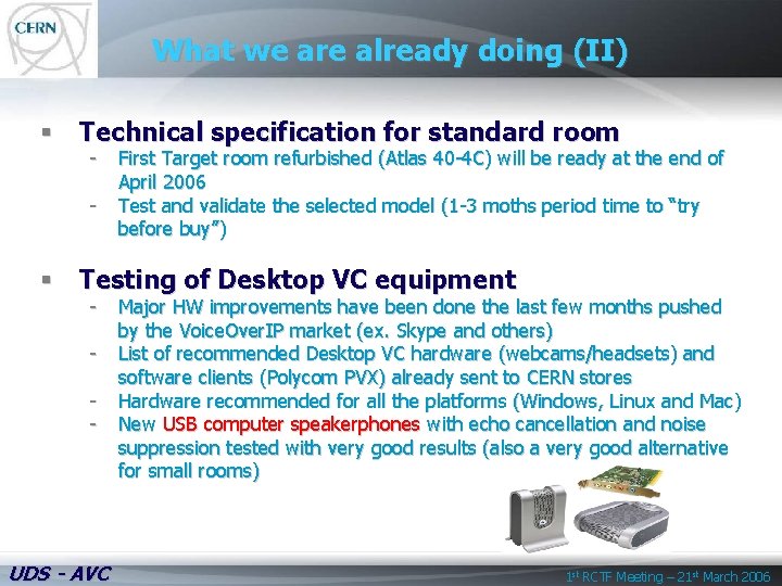 What we are already doing (II) § Technical specification for standard room - First