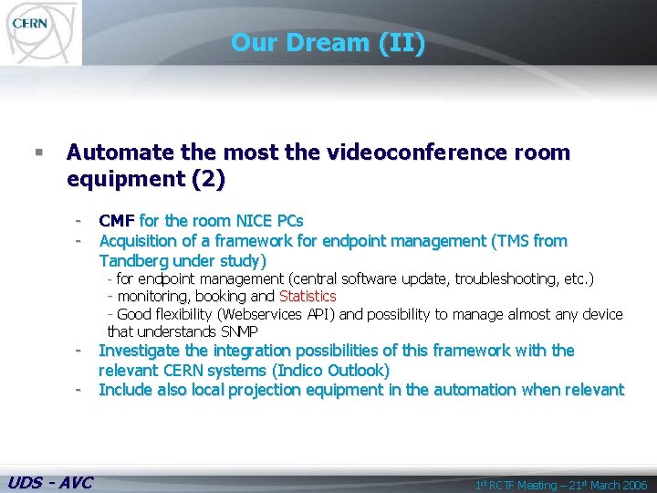 Our Dream (II) § Automate the most the videoconference room equipment (2) - CMF