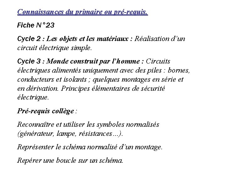 Connaissances du primaire ou pré-requis. Fiche N° 23 Cycle 2 : Les objets et