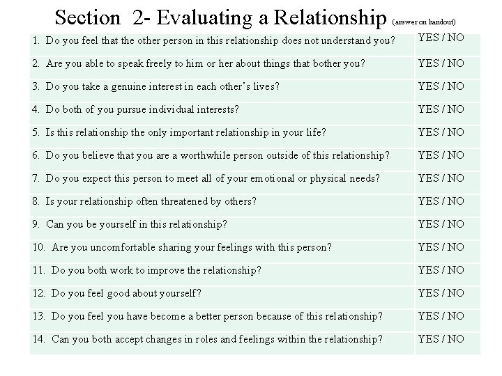 Section 2 - Evaluating a Relationship (answer on handout) 1. Do you feel that