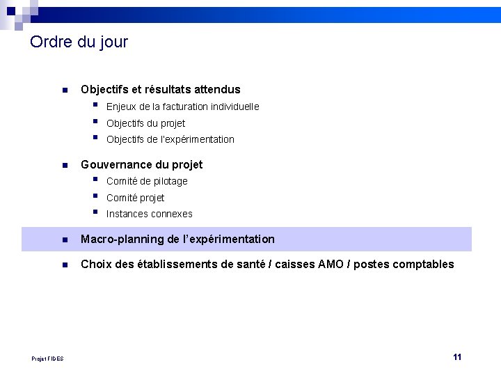 Ordre du jour n Objectifs et résultats attendus § § § n Enjeux de