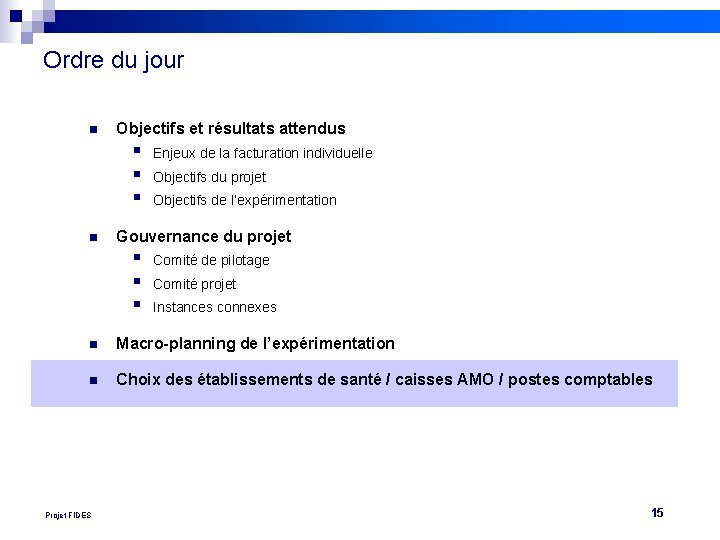 Ordre du jour n Objectifs et résultats attendus § § § n Enjeux de