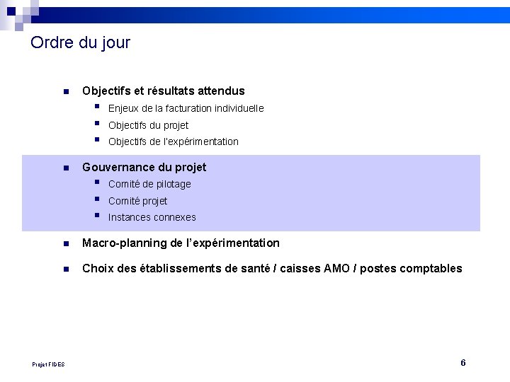 Ordre du jour n Objectifs et résultats attendus § § § n Enjeux de