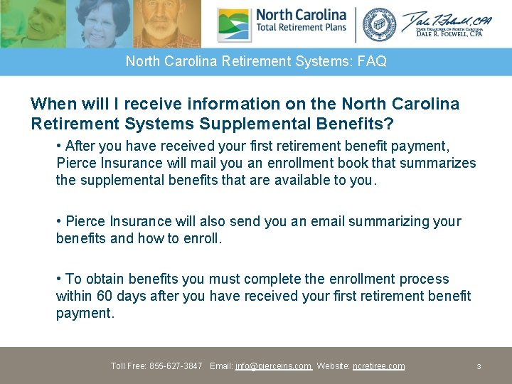 North Carolina Retirement Systems: FAQ When will I receive information on the North Carolina