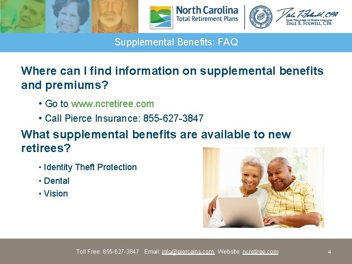 Supplemental Benefits: FAQ Where can I find information on supplemental benefits and premiums? •