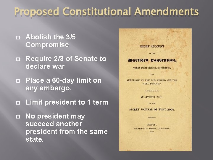Proposed Constitutional Amendments Abolish the 3/5 Compromise Require 2/3 of Senate to declare war