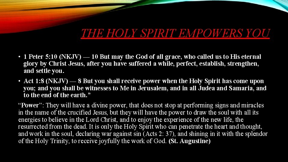 THE HOLY SPIRIT EMPOWERS YOU • 1 Peter 5: 10 (NKJV) — 10 But