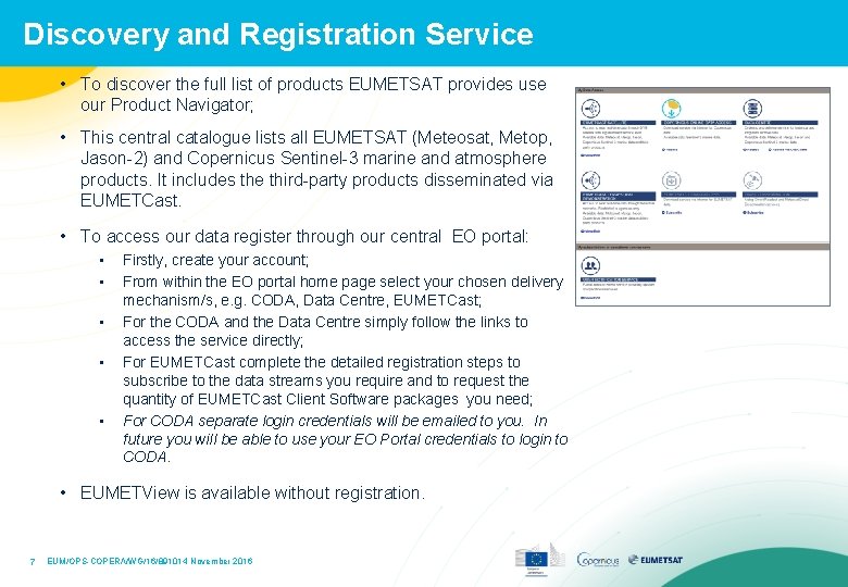 Discovery and Registration Service • To discover the full list of products EUMETSAT provides